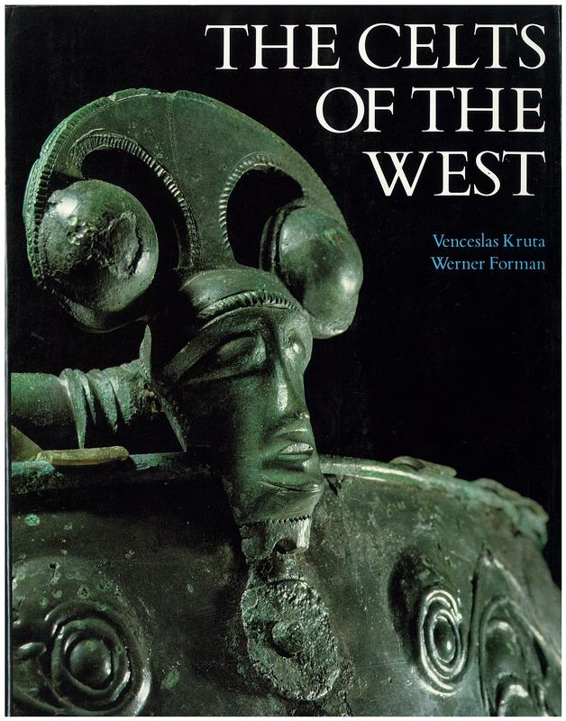 The Celts of the west / edited by Venceslas Kruta ; translated by Alan Sheridan ; photographs by Werner Forman cover