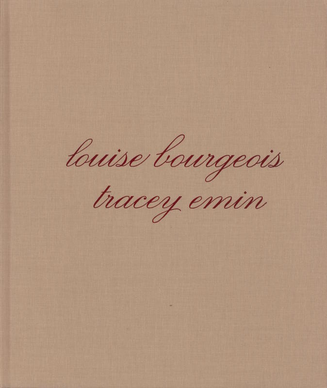 Louise Bourgeois, Tracey Emin : do not abandon me, 2009-10 cover
