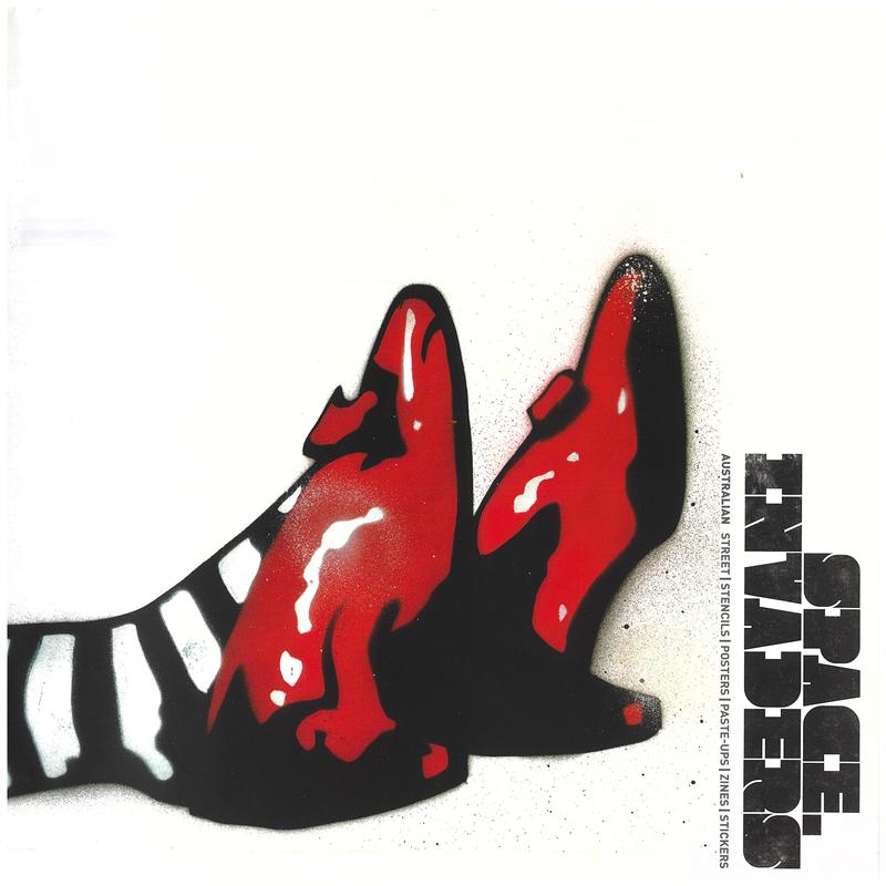 Space invaders : Australian street, stencils, posters, paste-ups, zines, stickers cover