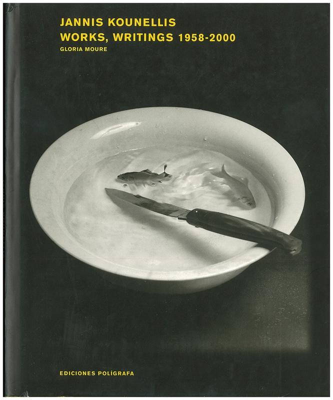Jannis Kounellis : works, writings 1958-2000 cover