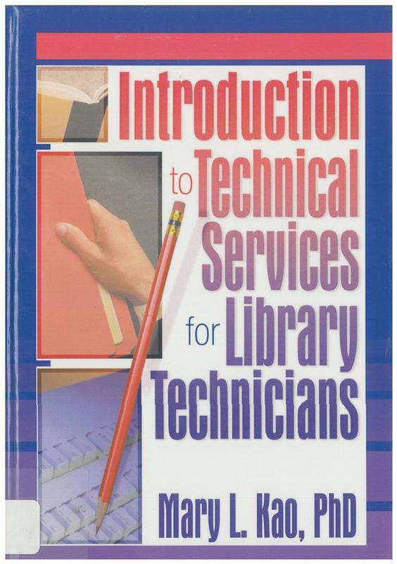 Introduction to technical services for library technicians / Mary Kao, PhD, MLS, MS cover