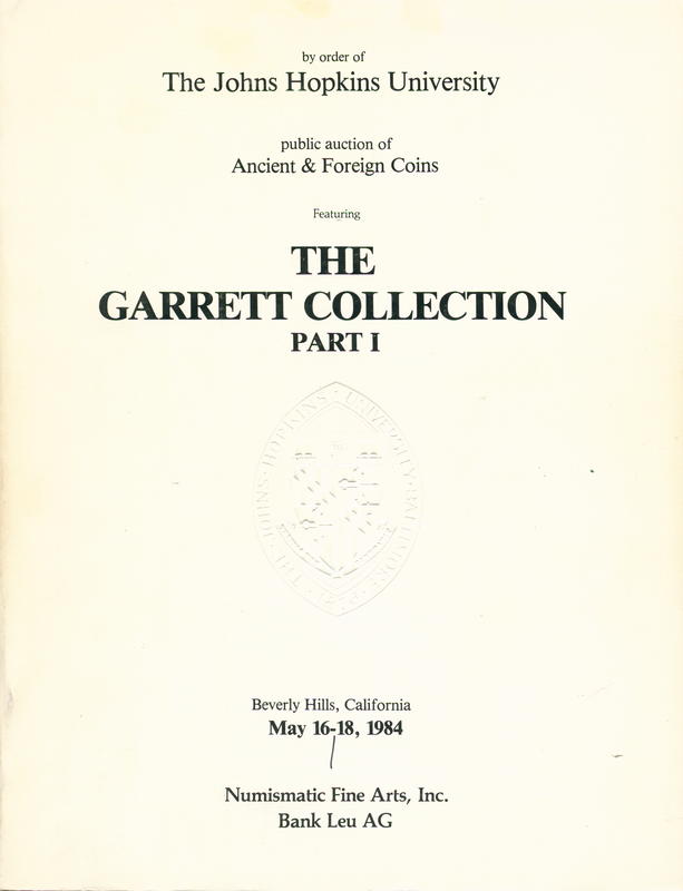 The Garrett Collection : part I : ancient Roman (from Republic to Tetrarchy), Latin American, Far Eastern, Islamic, Indian, Canadian, Australian and African coins cover