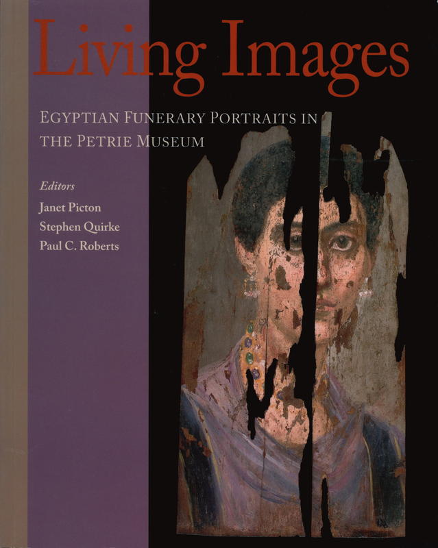 Living images : Egyptian funerary portraits in the Petrie Museum cover