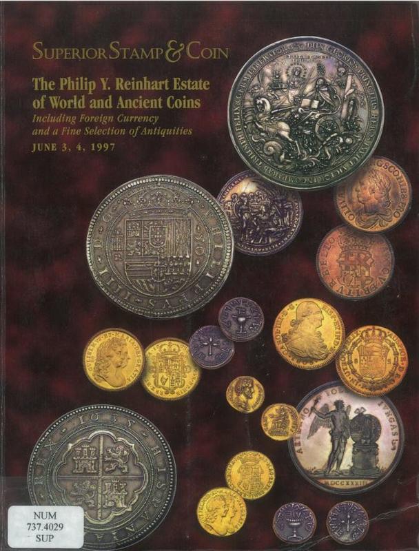 The Philip Y. Reinhart Estate of world and ancient coins : including foreign currency and a fine selection of antiquities, June 3, 4, 1997 cover
