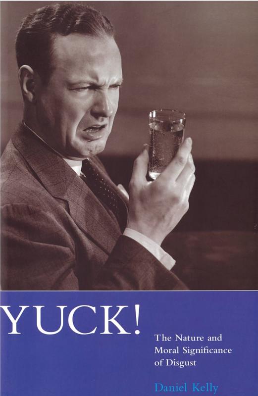Yuck!: the nature and moral significance of disgust cover