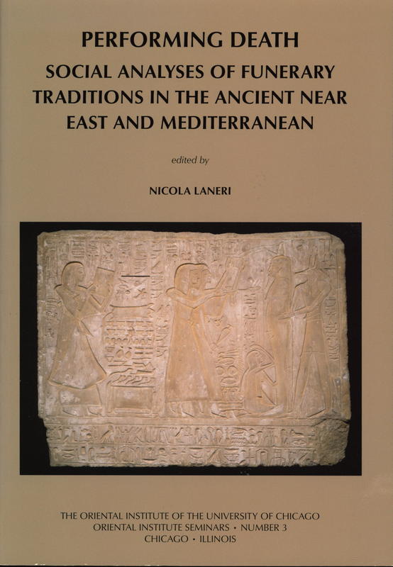 Performing death : social analysis of funerary traditions in the ancient Near East and Mediterranean cover