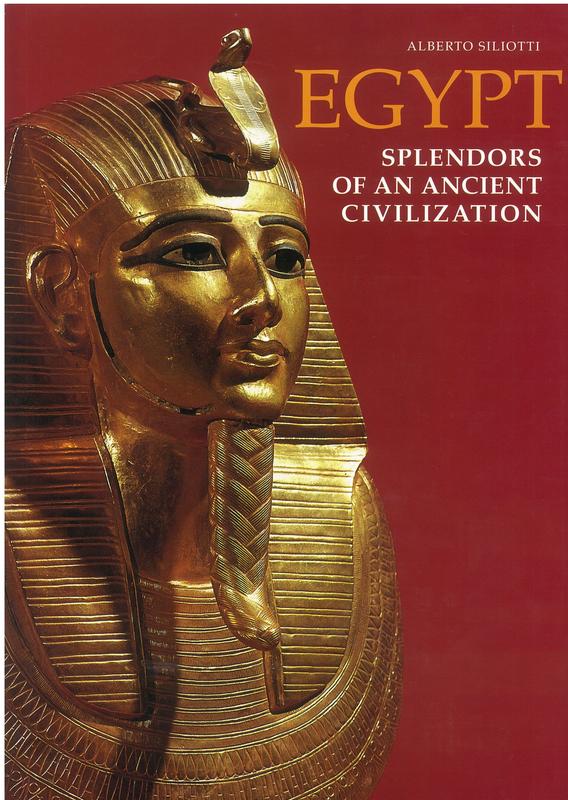 Egypt : splendours of an ancient civilization / Alberto Siliotti cover