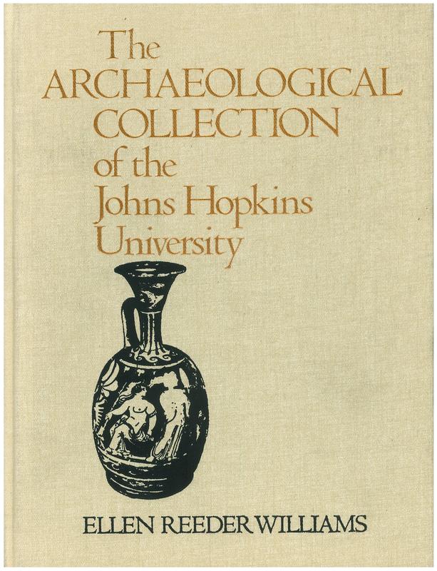The archaeological collection of the Johns Hopkins University cover