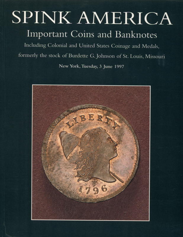 Important coins and banknotes including colonial and United States coinage and medals, formerly stock of Burdette G. Johnson of St. Louis, Missouri cover