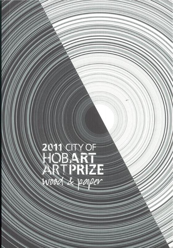 2011 City of Hobart Art Prize : wood and paper cover