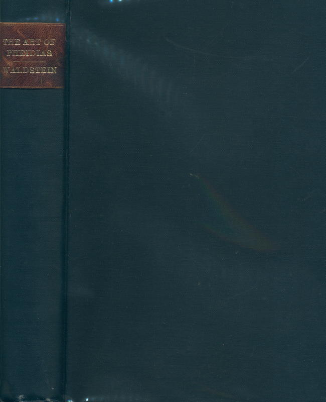 Essays on the art of Pheidias / Charles Waldstein cover