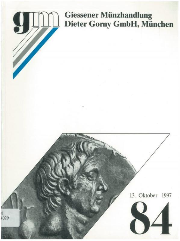 Auktion 84 : antike munzen / Giessener Munzhandlung Dieter Gorny GmbH cover