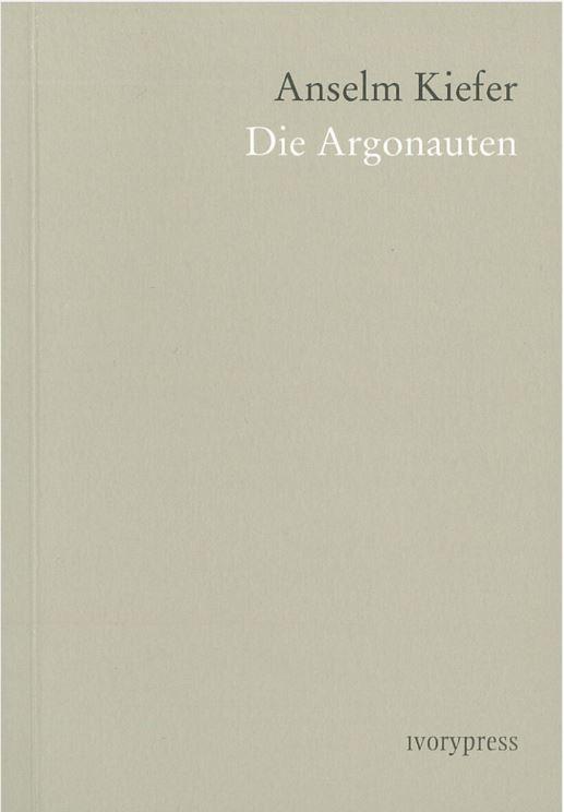 Die argonauten / Anselm Kiefer cover