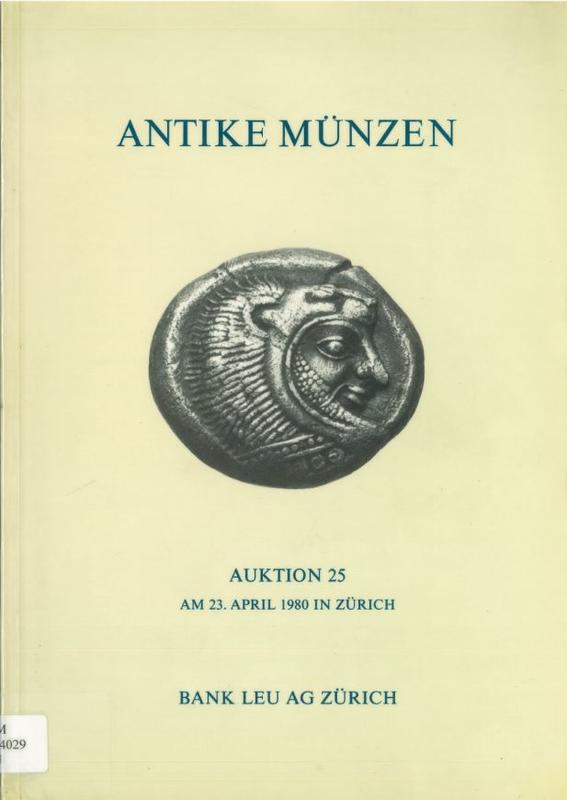 Antike munzen : Kelten, Griechen, Romer : auktion 25 / Bank LEU ag Zürich / Bank LEU ag Zurich cover