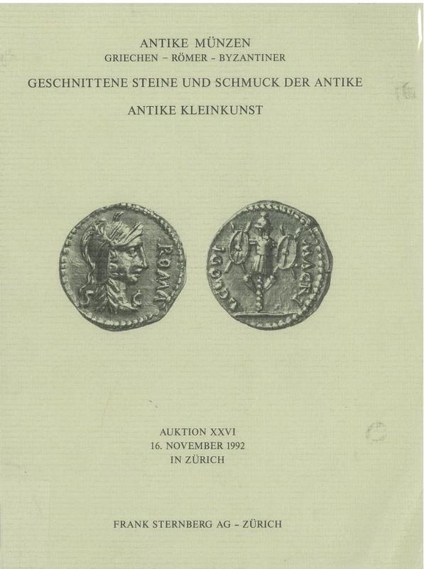 Antike munzen : Griechen, Romer, Byzantiner, Geschnittene steine und schmuck der antike, antike kleinkunst : auktion XXVI / Frank Sternberg AG cover