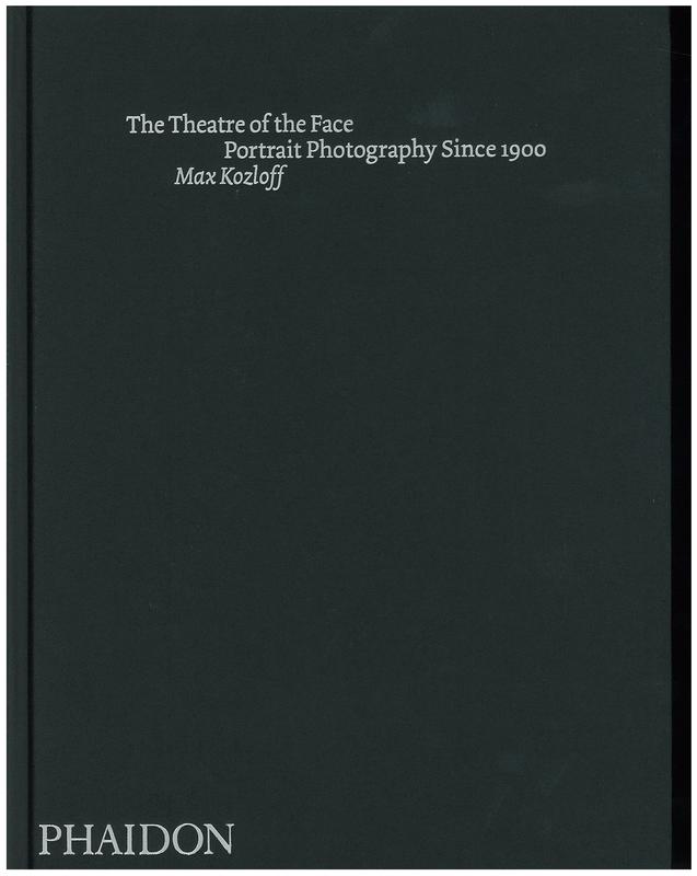 The theatre of the face : portrait photography since 1900 cover