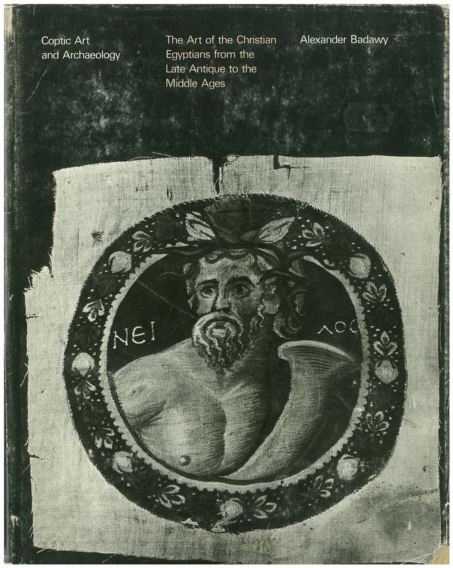 Coptic art and archaeology : the art of the Christian Egyptians from the Late Antique to the Middle Ages cover