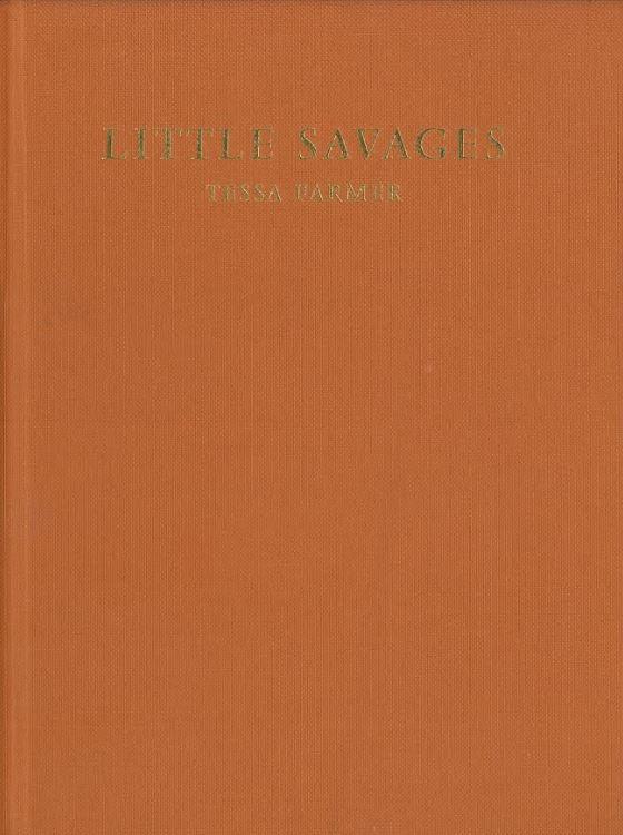 Little savages: Tessa Farmer / [edited by Jordan Kaplan] cover