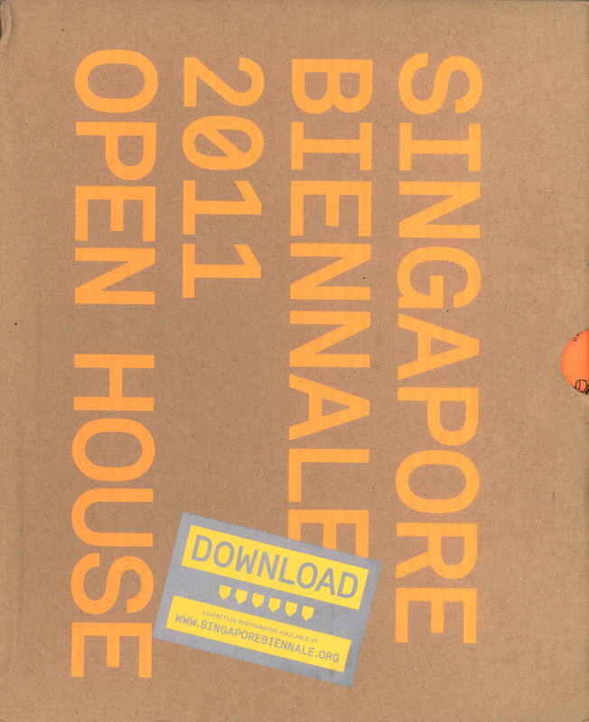 Singapore Biennale 2011 : open house : 13 March-15 May 2011 cover