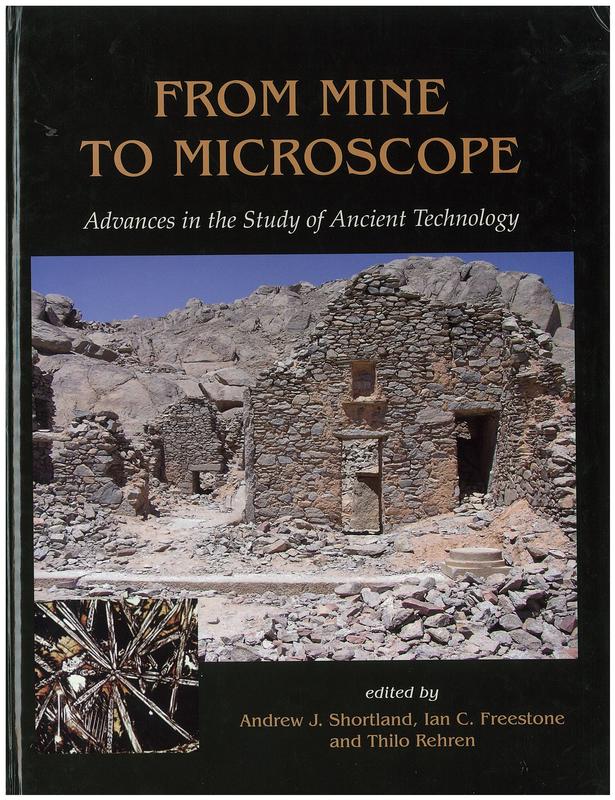 From mine to microscope : advances in the study of ancient technology / edited by Ian Freestone and Thilo Rehren cover