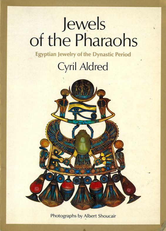 Jewels of the pharaohs : Egyptian jewelry of the Dynastic Period / Cyril Aldred cover