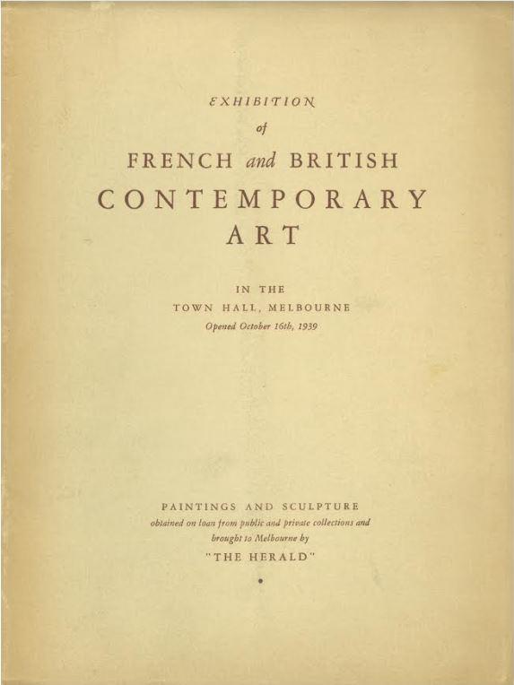 Exhibition of French and British contemporary art : [paintings and sculpture obtained on loan from public and private collections and brought to Melbourne by 'The Herald'] cover