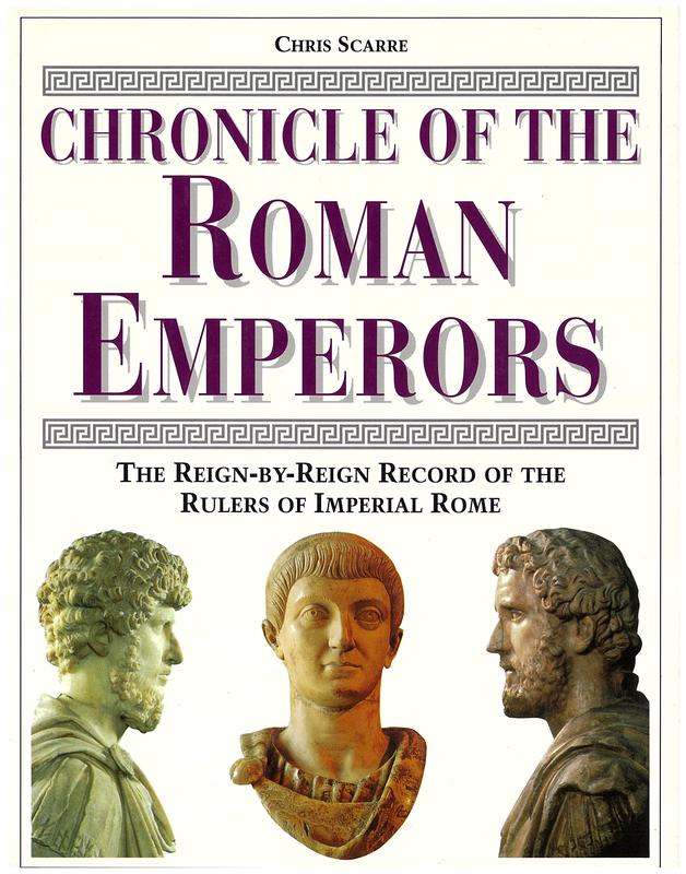 Chronicle of the Roman emperors : the reign-by-reign record of the rulers of Imperial Rome / Chris Scarre cover