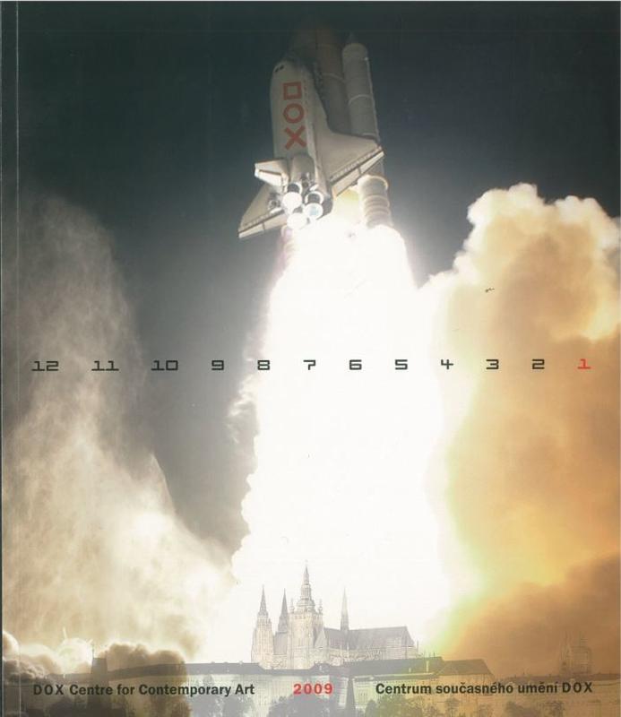 12, 11, 10, 9, 8, 7, 6, 5, 4, 3, 2, 1 : 2009 / DOX : Centre for Contemporary Art = Centrum současného umeni cover