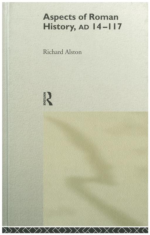Aspects of Roman history, AD 14-117 / Richard Alston cover