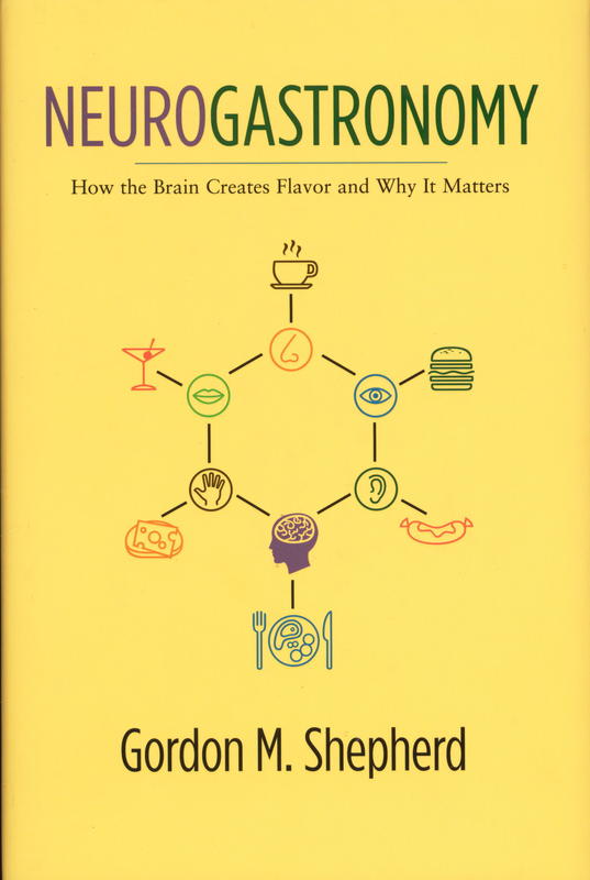 Neurogastronomy : how the brain creates flavor and why it matters cover