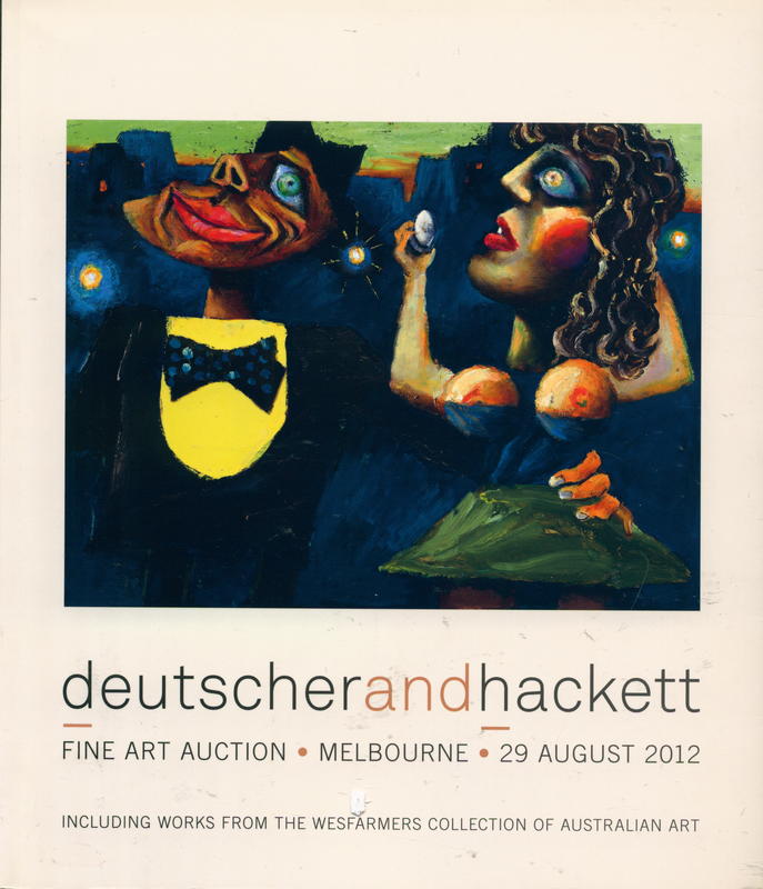 Important Australian and international works of art, including works from the Wesfarmers Collection of Australian Art : fine art auction, Melbourne, 29 August 2012 / Deutscher and Hackett cover