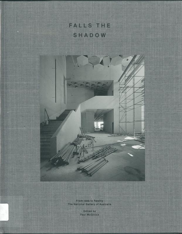 Falls the shadow : from idea to reality : the National Gallery of Australia cover