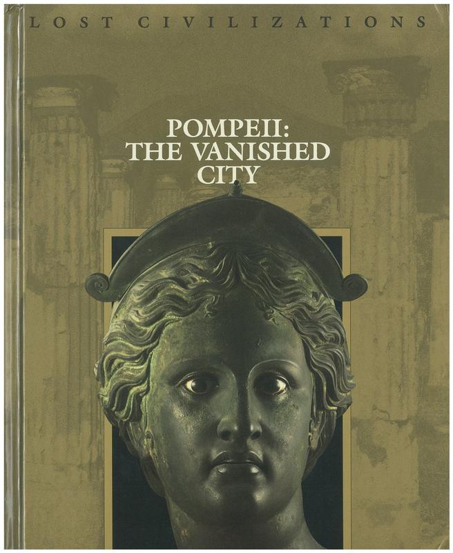 Pompeii : the vanished city / by the editors of Time-Life Books cover