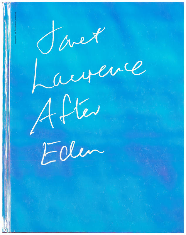 Janet Laurence : after Eden / Sherman Contemporary Art Foundation cover