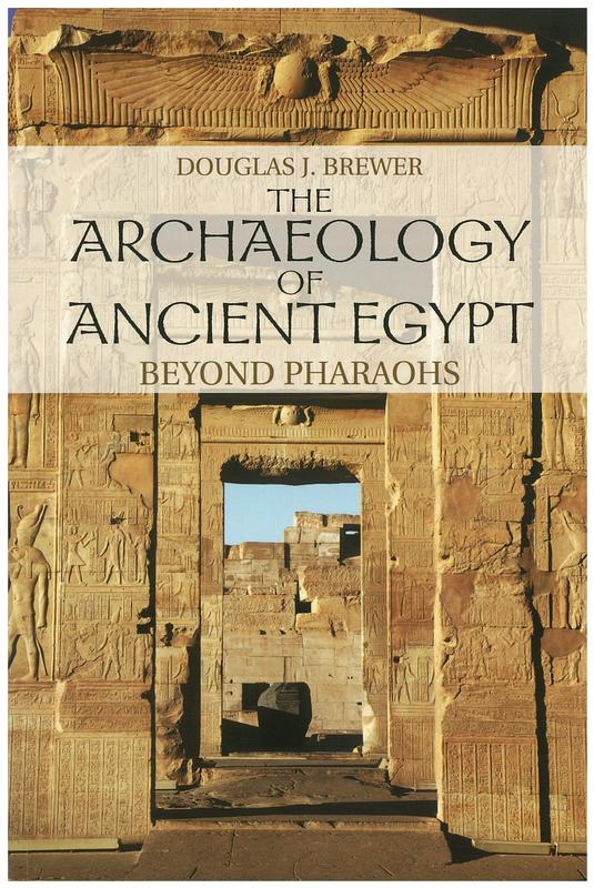 The archaeology of ancient Egypt : beyond pharaohs cover