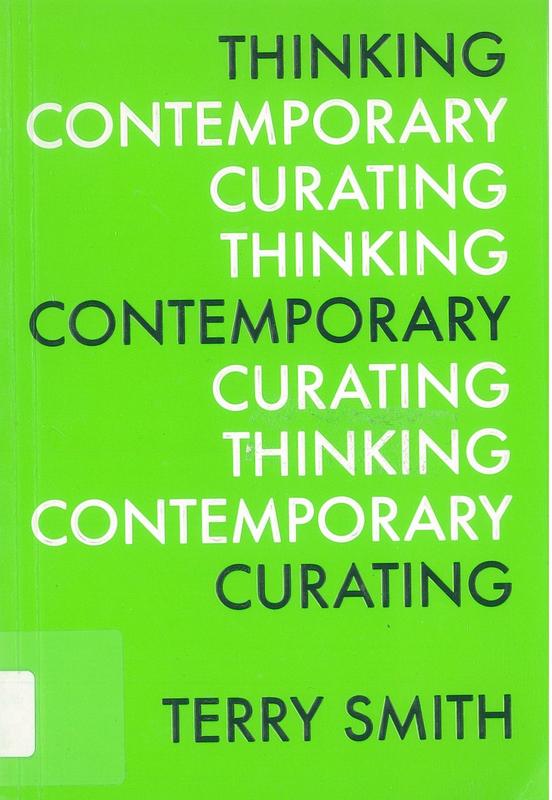 Thinking contemporary curating /​ Terry Smith cover