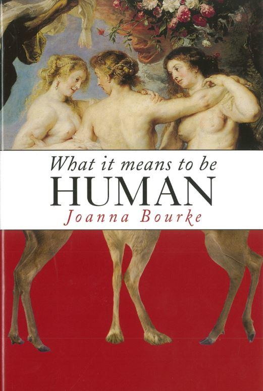 What it means to be human : reflections from 1791 to the present / Joanna Bourke cover