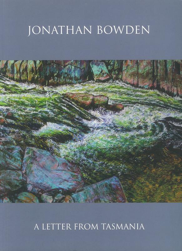 A letter from Tasmania : paintings, pastels, drawings / Jonathan Bowden cover