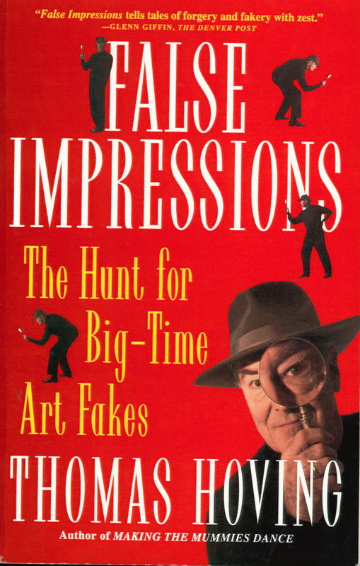 False impressions : the hunt for big-time art fakes cover