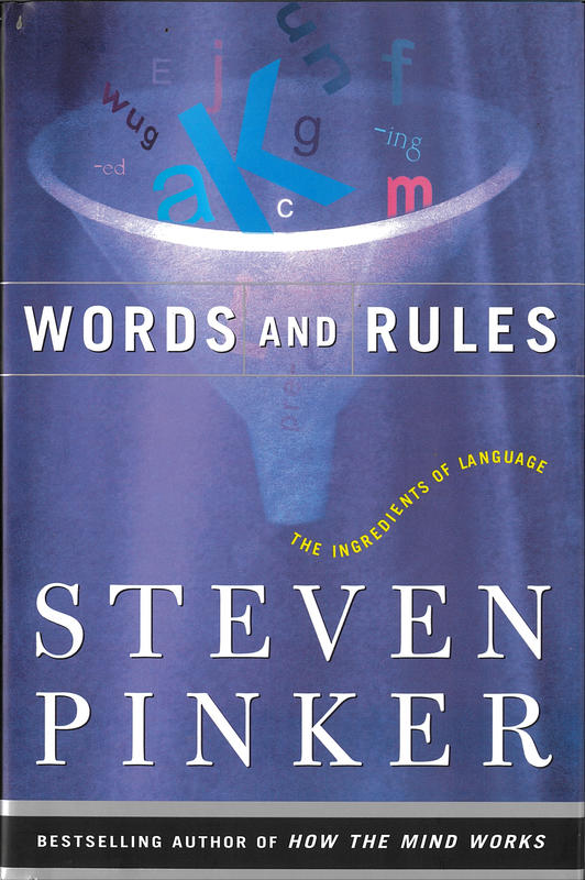 Words and rules : the ingredients of language cover