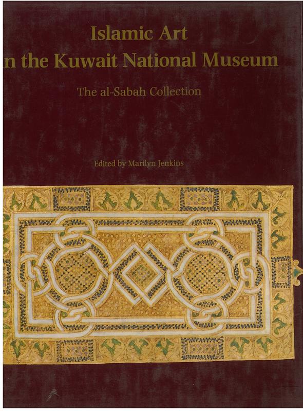 Islamic art in the Kuwait National Museum : the al-Sabah collection / edited by Marilyn Jenkins cover