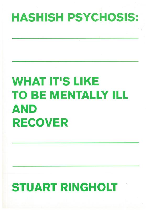 Hashish psychosis : what it's like to be mentally ill and recover cover