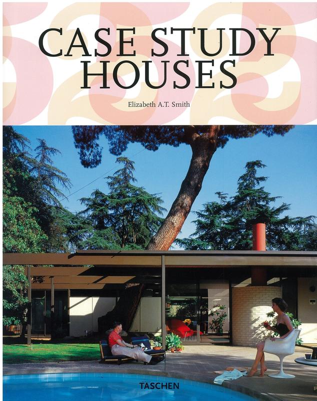 Case study houses : 1945-1966 : the California impetus / Elizabeth A. T. Smith cover