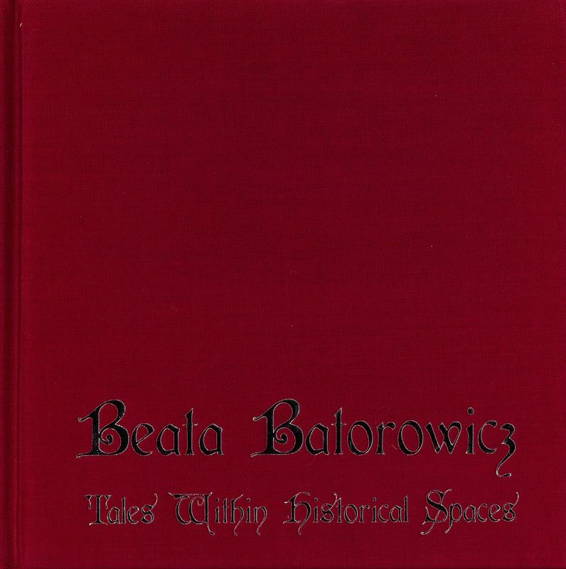 Beata Batorowicz : tales within historical spaces cover