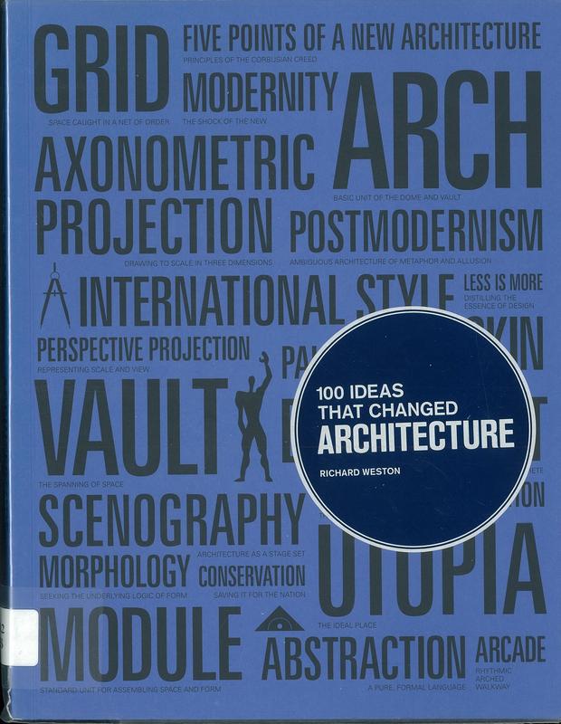 100 ideas that changed architecture / Richard Weston cover