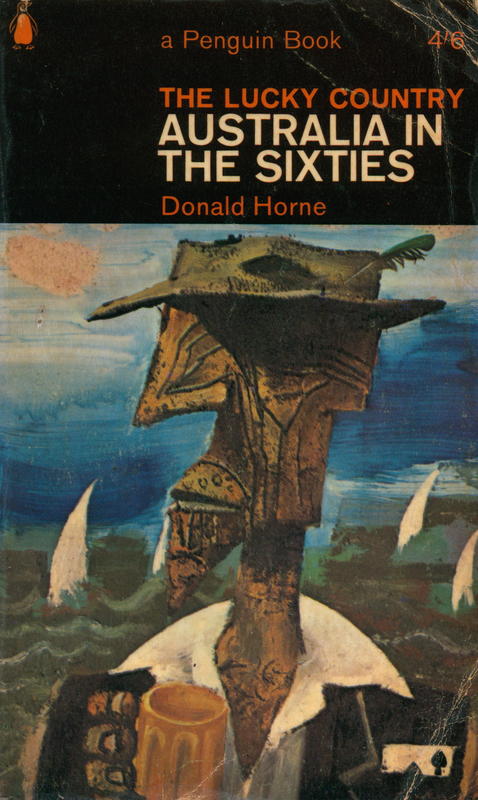 The lucky country : Australia in the sixties / Donald Horne cover