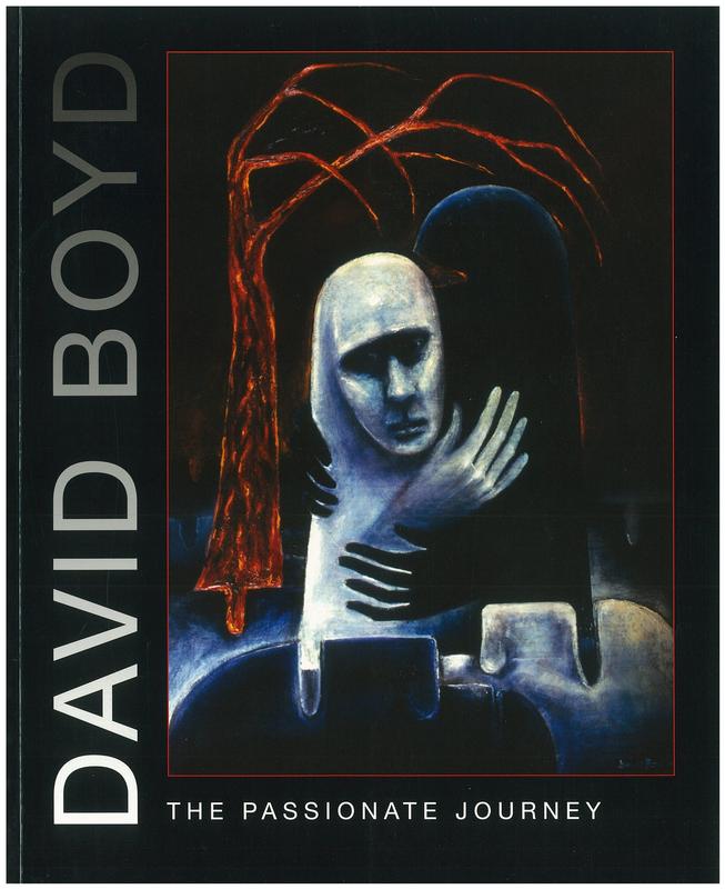 The passionate journey : David Boyd retrospective : images from 1935 to 2004 / text by Nadine Amadio cover
