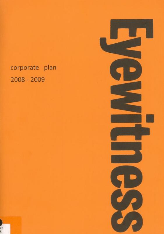 Eyewitness : corporate plan 2008-2009 / [Theo Strasser & Peter Lyssiotis] cover