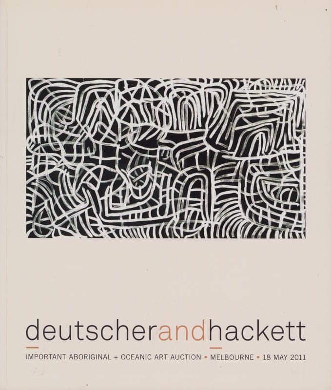 Lots 1-243, important Aboriginal art and selected Oceanic artifacts : Aboriginal and Oceanic art auction, Melbourne, 18 May 2011 / Deutscher and Hackett cover