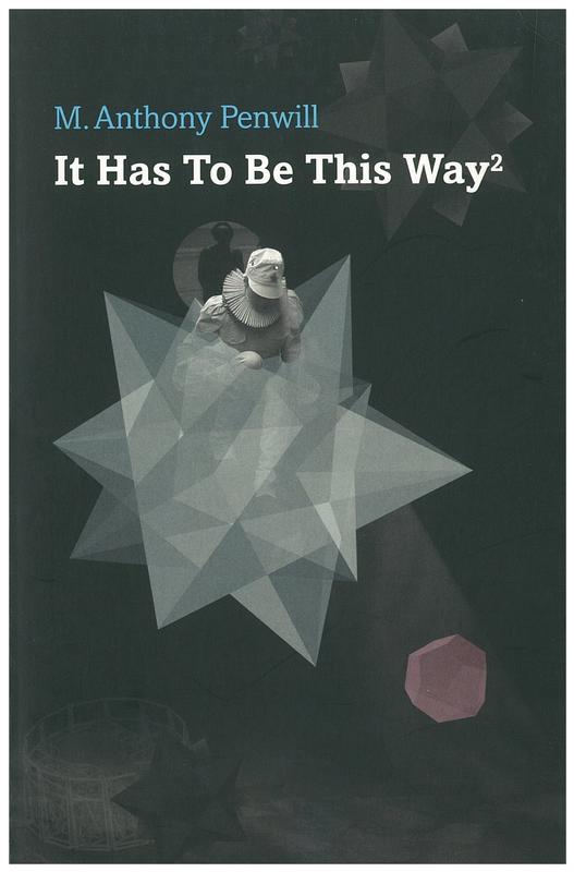 It has to be this way²  / M. Anthony Penwill cover